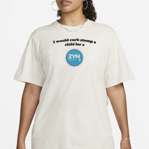 I Would Curb Stomp A Child For A Zyn Cool Mint T Shirt 2
