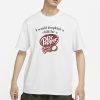 I Would Dropkick A Child For A Dr Pepper Creamy Coconut T-Shirt
