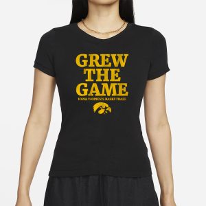 IOWA WOMENS BASKETBALL GREW THE GAME T SHIRT 2