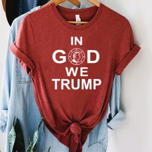 In God We Trump 2024 T Shirt 2