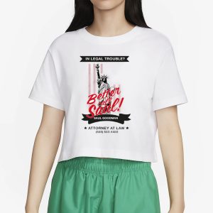 In Legal Trouble Better Call Saul Saul Goodman T Shirt 2
