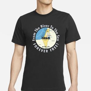Israel From The River To The Sea Forever Free T Shirt 1