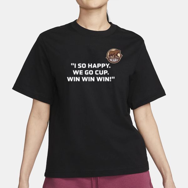 Ivan Miroshnichenko I So Happy We Go Cup Win Win Win T-Shirt