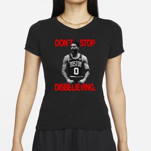 Jayson Tatum Dont Stop Disbelieving T Shirt 2
