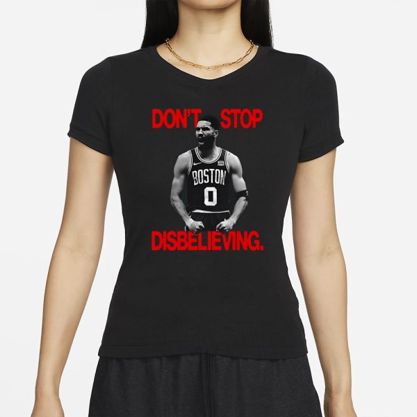 Jayson Tatum Don’t Stop Disbelieving T-Shirt