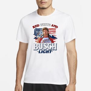 Joe Dirt 4th Of July Red White and Busch Light T Shirt 1