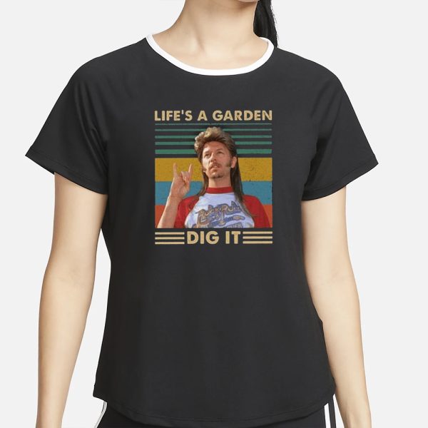 Joe Dirt Life’s A Garden Dig It T-Shirt