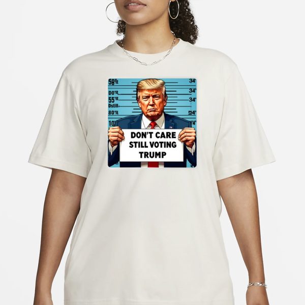 Jojofromjerz Don’t Care Still Voting Trump Funny T-Shirt