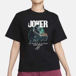 Joker Folie A Deux The World Is A Stage Joaquin Phoenix Signature 2024 T Shirt 2