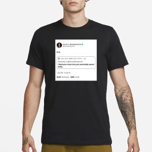 Kacey Musgraves Retweets I Liked Your Music But Your Personality Seem Shitty T Shirt 1