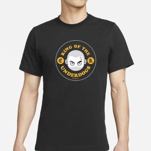 Kaybebop King Of The Underdogs T Shirt 1