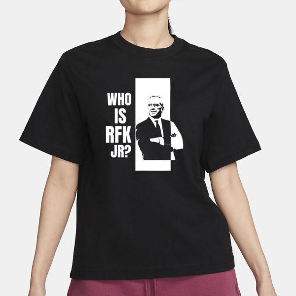 Kennedy24 Who Is Rfk Jr T-Shirt