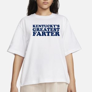 Kentuckys Greatest Farter T Shirt 2
