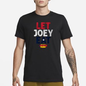 LET JOEY EAT! T SHIRT 1