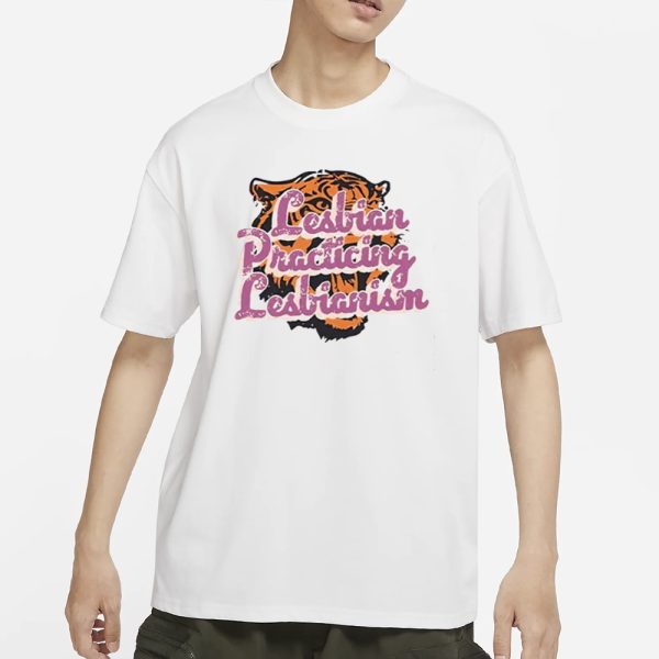 Lesbian Practicing Lesbianism Tiger T-Shirt