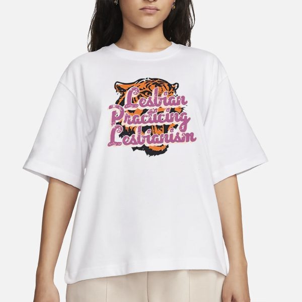 Lesbian Practicing Lesbianism Tiger T-Shirt