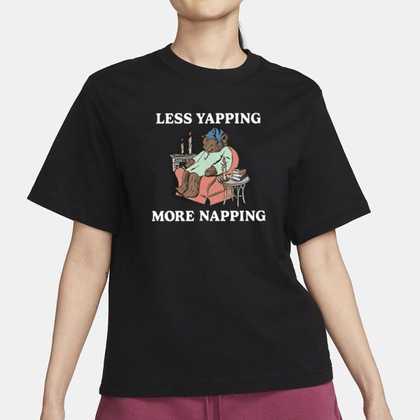 Less Yapping More Napping T-Shirt