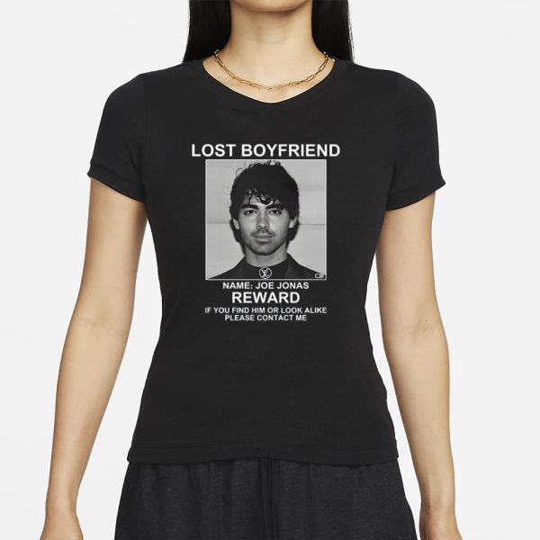 Lost Boyfriend Name Joe Jonas Reward If You Find Him Or Look Alike Please Contact Me T-Shirt