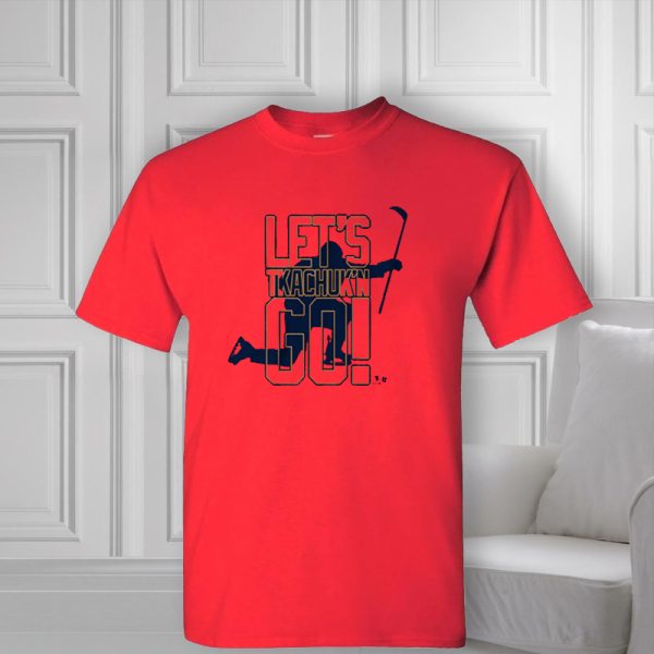 MATTHEW TKACHUK LET’S TKACHUKING GO T-SHIRT