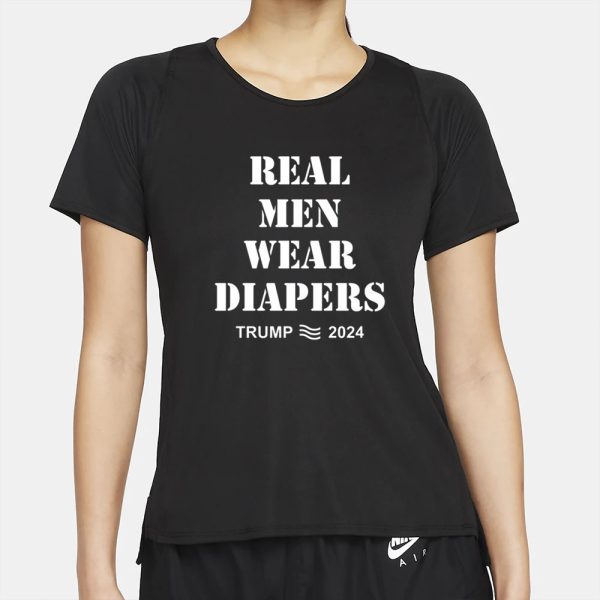 Maga Trumps Real Men Wear Diapers 2024 T-Shirt