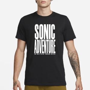 Mamono World Sonic Adventure Is Better Than Sex T Shirt 1