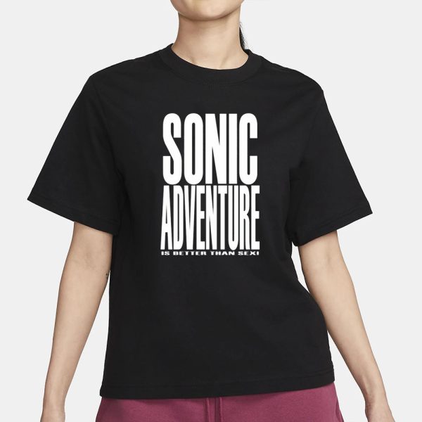 Mamono World Sonic Adventure Is Better Than Sex T-Shirt