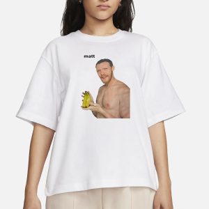 Matt Maeson Banana Matt T Shirt 2
