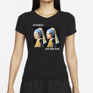 Me Before And After Brat T Shirt 2