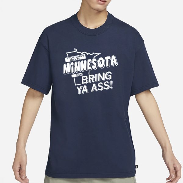 Minnesota Bring Ya Ass T-Shirt