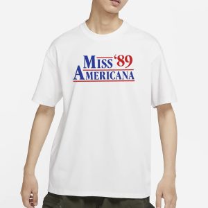 Miss Americana '89 T Shirt 1