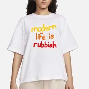 Modern Life Is Rubbish T-Shirt 1 Modern Life Is Rubbish T Shirt 2