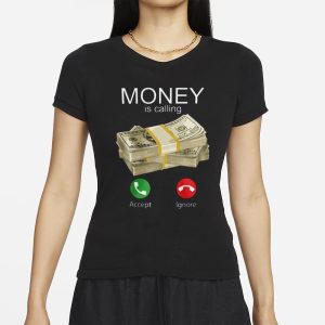 Money Is Calling T Shirt 2