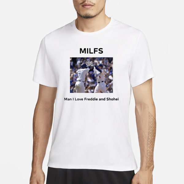 Morgan Milfs Man I Love Freddie And Shohei T-Shirt