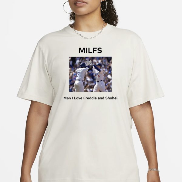 Morgan Milfs Man I Love Freddie And Shohei T-Shirt