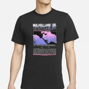 MulHolland Dr Directed By David Lynch Go With Me Somewhere T Shirt 1