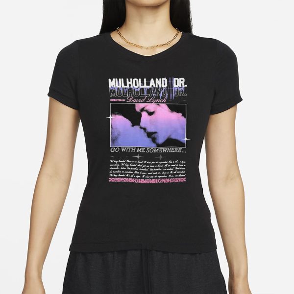 MulHolland Dr Directed By David Lynch Go With Me Somewhere T-Shirt