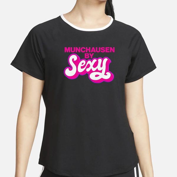 Munchausen By Sexy T-Shirt