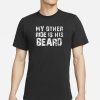 My Other Ride Is His Beard T-Shirt