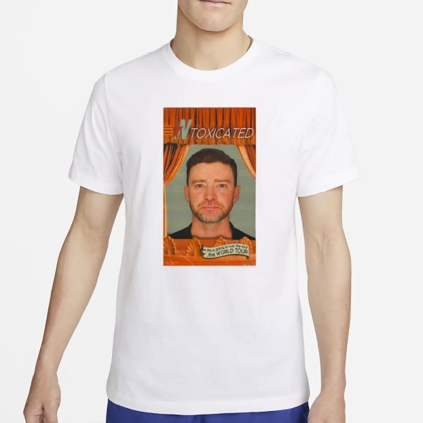 N Toxicated This Is Going To Ruin The Tour Justin Timberlake T-Shirt