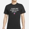 NWS I Suck Just As Bad As You Let’s Go T-Shirt