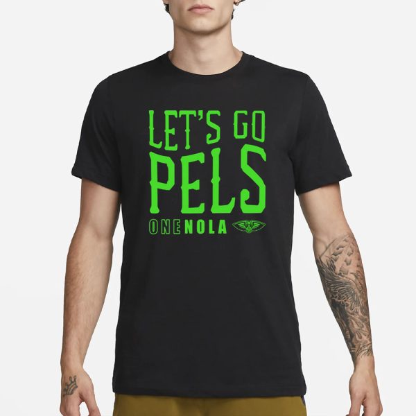 New Orleans Let’s Go Pels One Nola T-Shirt