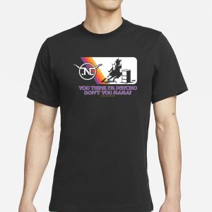 Nick Luciano Barrel Racer You Think Im Psycho Dont You Mama T Shirt 1