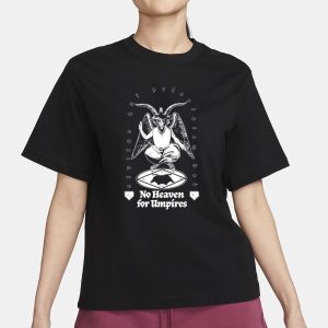 No Heaven For Umpires T Shirt 2