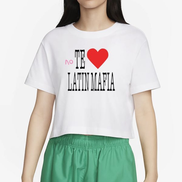 No Te Amo Latin Mafia T-Shirt