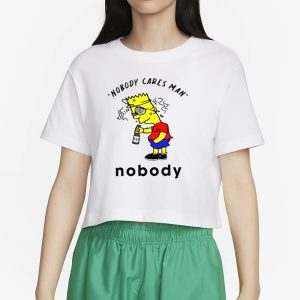 Nobody Cares Man Nobody T Shirt 2