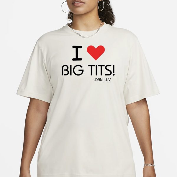 Oldjewishmen I Love Big Tits Dani Luv T-Shirt