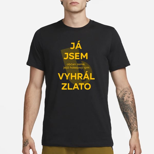 Ondřej Tesárek Já Jsem Občan Země Jejíž Hokejový Tým Vyhrál Zlato T-Shirt