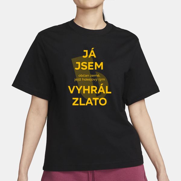 Ondřej Tesárek Já Jsem Občan Země Jejíž Hokejový Tým Vyhrál Zlato T-Shirt