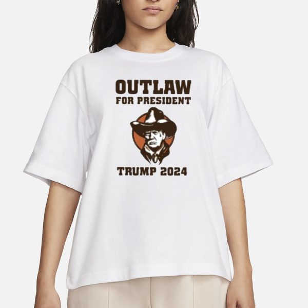 Outlaw For President Trump 2024 T-Shirt