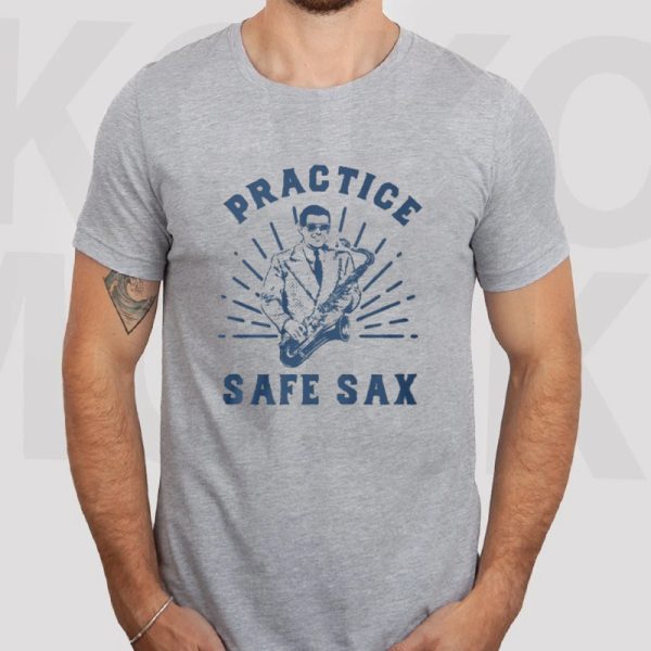 Practice Safe Sax T-Shirt